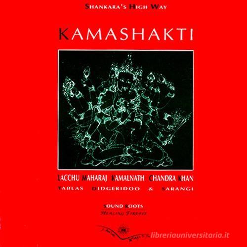 Kamashakti. Ediz. trilingue. Con CD Audio di Gianbarberis edito da J. Amba Edizioni