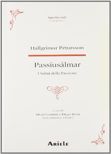 I salmi della passione di Pétursson Hallgrimur edito da Ariele