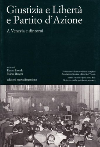 Giustizia e libertà e partito d'azione edito da nuovadimensione