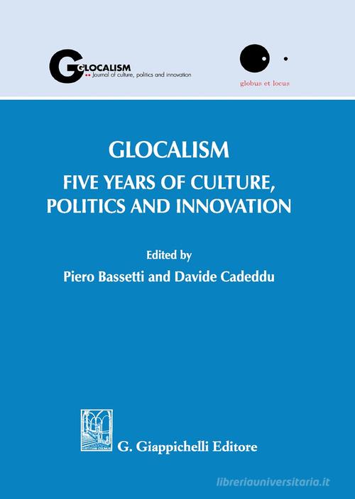 Glocalism. Five years of culture, politics and innovation edito da Giappichelli
