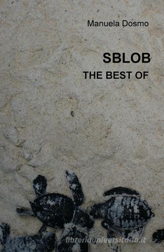 SBLOB. The best of di Manuela Dosmo edito da Pubblicato dall'Autore