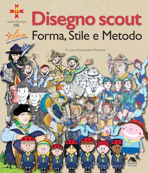 Disegno scout. Forma, stile e metodo edito da Edizioni Scouting
