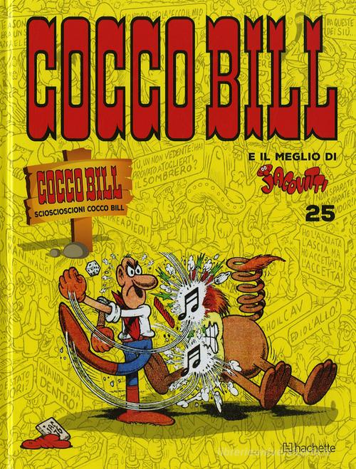 Cocco Bill scioscioscioni Cocco Bill di Benito Jacovitti edito da Hachette (Milano)