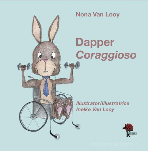 Libro Dapper-Coraggioso. Ediz. bilingue di Nona Van Looy di Kinetès