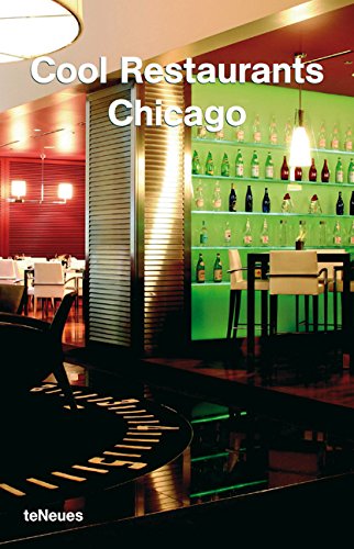 Cool restaurants Chicago edito da TeNeues