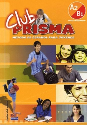 Club prisma. A2-B1. Libro del alumno. Per la Scuola media. Con CD Audio. Con espansione online edito da Edinumen Editorial