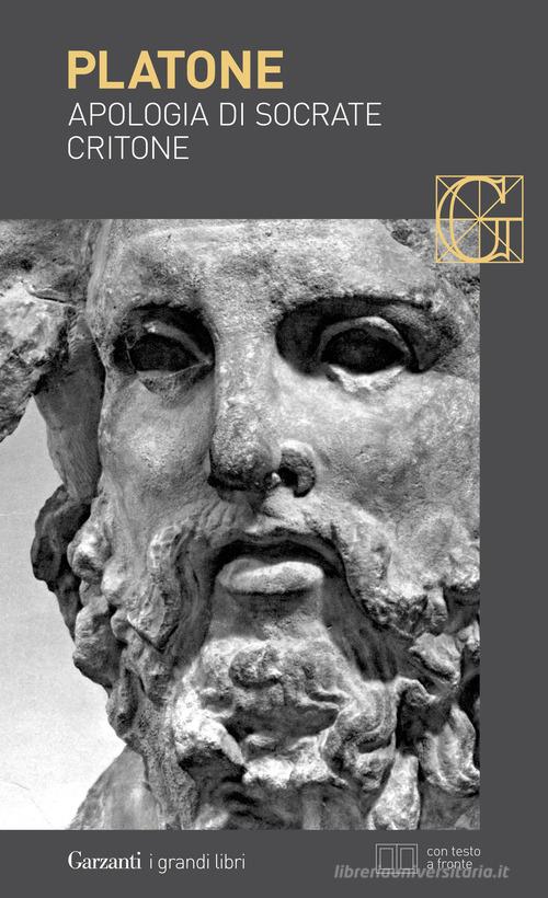 Apologia di Socrate-Critone. Testo greco a fronte di Platone edito da Garzanti