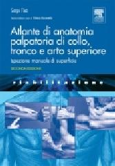 Atlante di anatomia palpatoria di collo, tronco e arto superiore. Ediz. illustrata di Serge Tixa edito da Elsevier