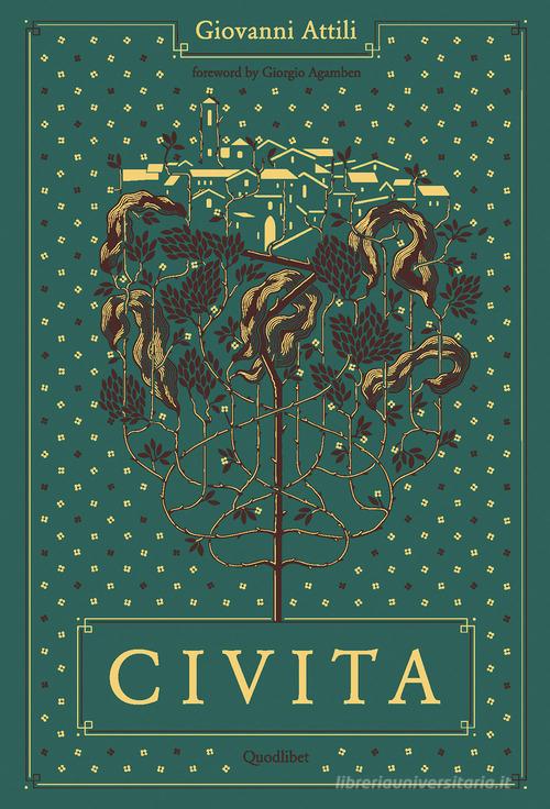 Civita. Without adjectives or other specifications di Giovanni Attili edito da Quodlibet