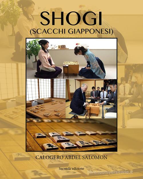 Shogi (scacchi giapponesi) di Calogero Abdel Salomon edito da Youcanprint