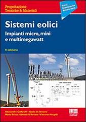 Sistemi eolici. Impianti micro, mini e multimegawatt edito da Maggioli Editore