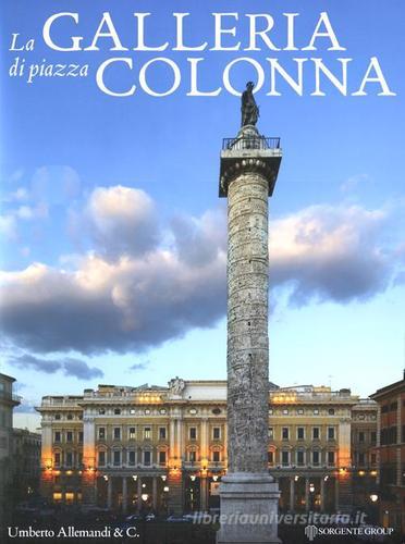 La Galleria di Piazza Colonna. Ediz. italiana e inglese edito da Allemandi