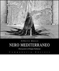 Nero mediterraneo. Ediz. illustrata di Alberto Quoco, Sergio Sichenze edito da Campanotto