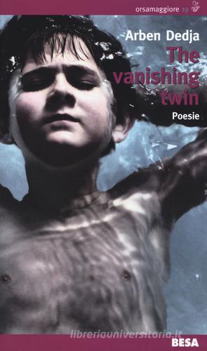 The vanishing twin di Arben Dedja edito da Salento Books