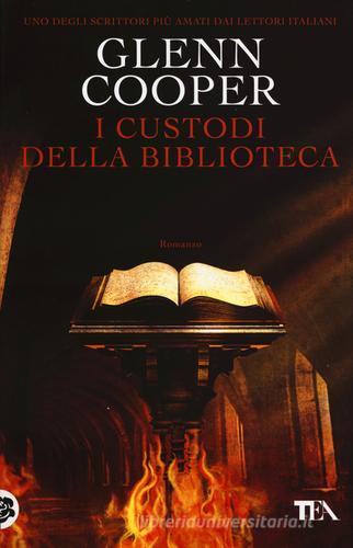 I custodi della biblioteca di Glenn Cooper edito da TEA