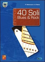 40 soli blues & rock. Con CD Audio di Peter Nathanson, Antonello Nesta edito da Carisch