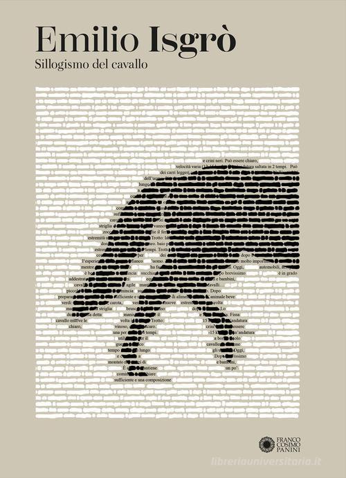 Emilio Isgrò. Sillogismo del cavallo edito da Franco Cosimo Panini