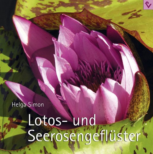 Lotos und Seerosengeflüster di Helga Simon edito da Athesia Spectrum