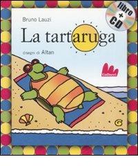La tartaruga. Ediz. illustrata. Con CD Audio di Bruno Lauzi, Altan edito da Gallucci
