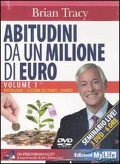 Abitudini da un milione di euro. 3 DVD vol.1 di Brian Tracy edito da My Life