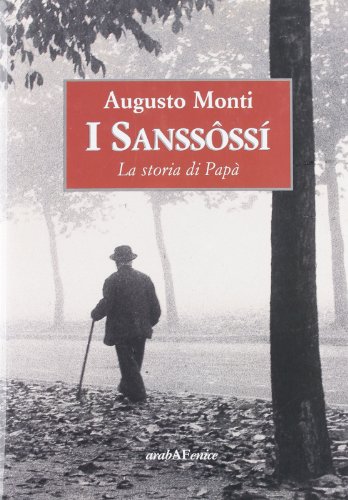I Sanssôssì di Augusto Monti edito da Araba Fenice