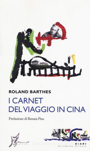 I carnet del viaggio in Cina di Roland Barthes edito da O Barra O Edizioni