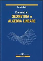 Elementi di geometria e algebra lineare di Renato Betti edito da Esculapio