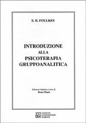 Introduzione alla psicoterapia gruppoanalitica di Sigmund H. Foulkes edito da Edizioni Univ. Romane