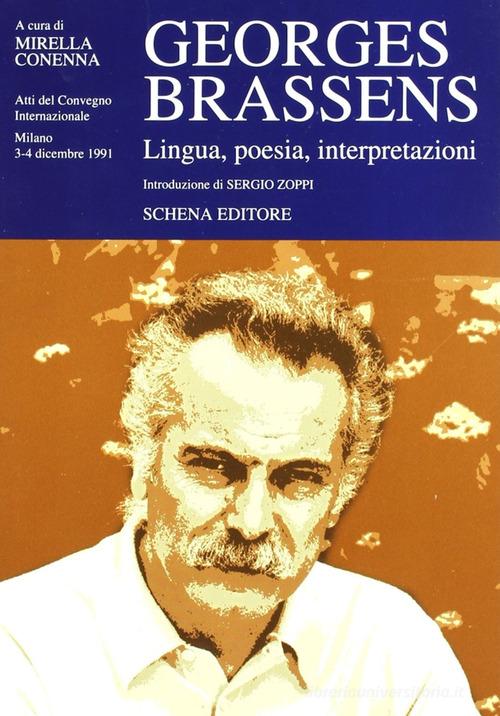 Georges Brassens. Lingua, poesia, interpretazione. Atti del convegno Internazionale (Milano, 3-4 dicembre 1991) edito da Schena Editore