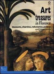 Art treasures in Florence. Museums, churches, refectories, palaces and itineraries di Ilaria Taddei edito da Sillabe