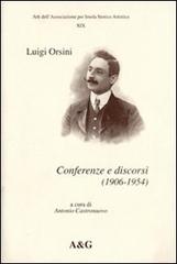 Conferenze e discorsi (1906-1954) di Luigi Orsini edito da Angelini Photo Editore