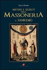«Misteri e segreti della massoneria a San Remo». Storia e personaggi di Luca Fucini edito da Atene Edizioni
