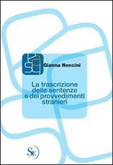 La trascrizione delle sentenze e dei provvedimenti stranieri di Gianna Nencini edito da Sepel
