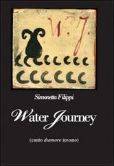 Water journey di Simonetta Filippi edito da Edizioni Erasmo