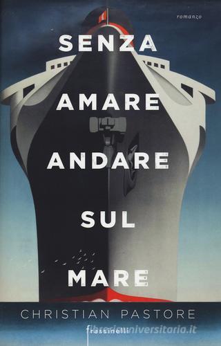 Senza amare andare sul mare di Christian Pastore edito da Sperling & Kupfer