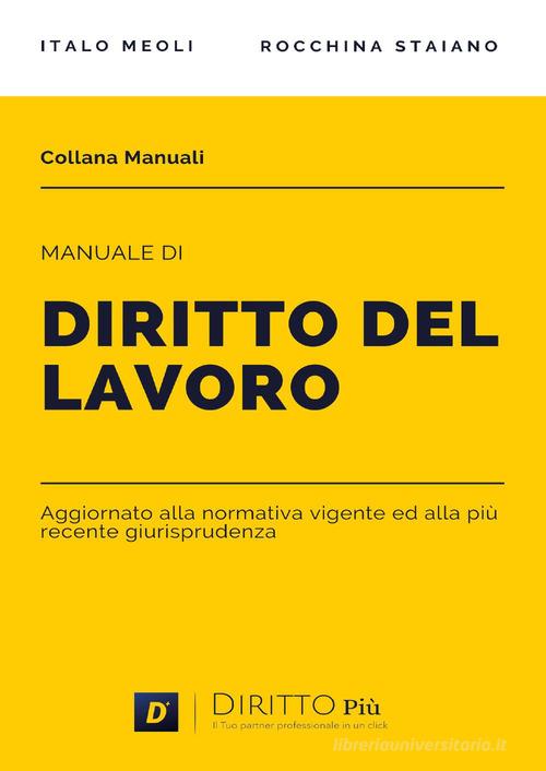 Manuale di diritto del lavoro di Italo Meoli, Rocchina Staiano edito da Diritto Più