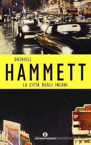 La città degli incubi di Dashiell Hammett edito da Mondadori