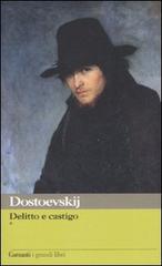 Delitto e castigo di Fëdor Dostoevskij edito da Garzanti Libri