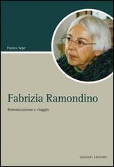 Fabrizia Ramondino. Rimemorazione e viaggio di Franco Sepe edito da Liguori