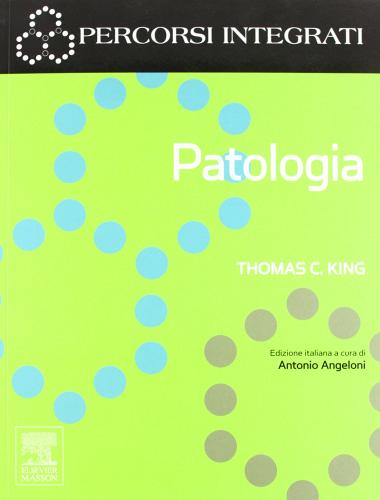 Patologia di Thomas C. King edito da Elsevier