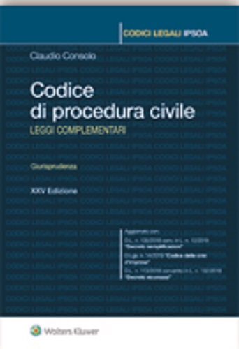 Codice di procedura civile. Leggi complementari di Claudio Consolo edito da Ipsoa