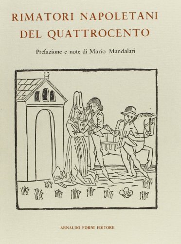 Rimatori napoletani del Quattrocento (rist. anast. 1885) di Mario Mandalari edito da Forni