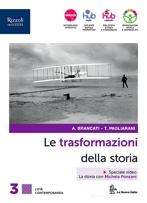 Le trasformazioni della storia. Con Connessioni con la storia. Per le  Scuole superiori. Con e-book. Con espansione online vol.3