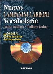 Nuovo Campanini Carboni. Vocabolario latino-italiano, italiano-latino. Con Nomen Cd-Rom interattivo della lingua latina edito da Paravia