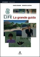 Second Life. La grande guida di Monica Banzato, Domenico Corcione edito da CLUEB