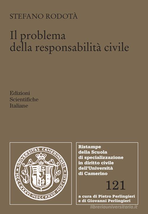 Il problema della responsabilità civile di Stefano Rodotà edito da Edizioni Scientifiche Italiane