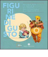 Figurine di gusto di Alberto Capatti, Elena Fava edito da Franco Cosimo Panini