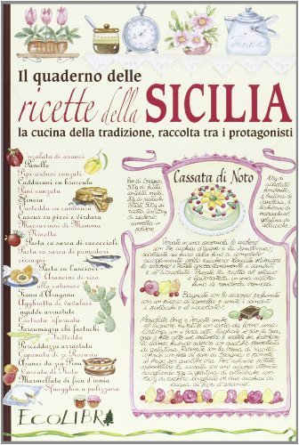 Il quaderno delle ricette della Sicilia edito da Ecolibri