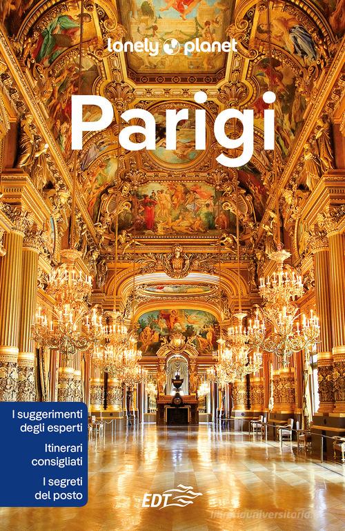 Parigi. Con cartina di Catherine Le Nevez, Jean-Bernard Carillet, Christopher Pitts edito da Lonely Planet Italia