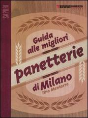 Guida alle migliori panetterie di Milano di Tino Mantarro edito da Terre di Mezzo